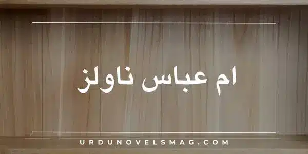 Umme Abbas Novels