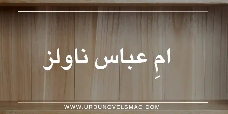 Umme Abbas Novels